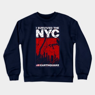 I Survived the NYC Earthquake Crewneck Sweatshirt